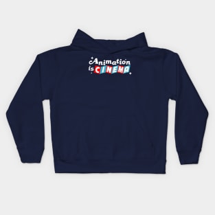 Animation is Cinema Kids Hoodie